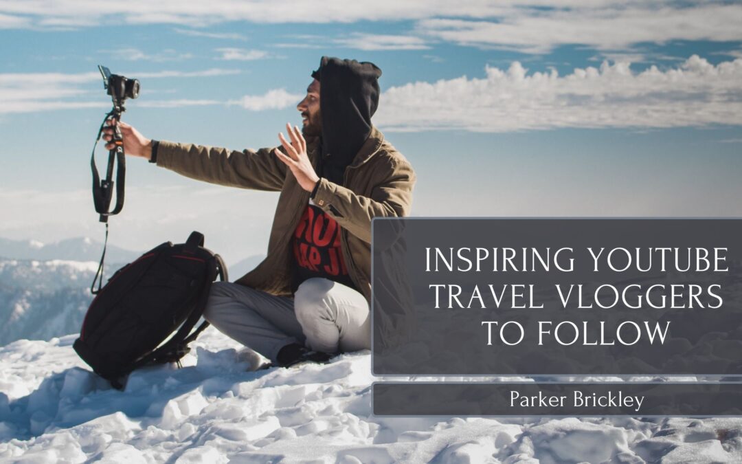 Inspiring YouTube Travel Vloggers to Follow