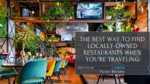 The Best Way to Find Locally-Owned Restaurants When You're Traveling